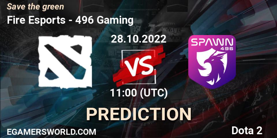 Fire Esports vs 496 Gaming: Match Prediction. 28.10.2022 at 11:00, Dota 2, Save the green