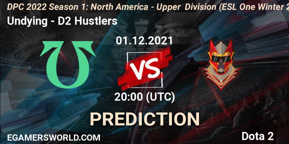 Undying vs D2 Hustlers: Match Prediction. 01.12.21, Dota 2, DPC 2022 Season 1: North America - Upper Division (ESL One Winter 2021)