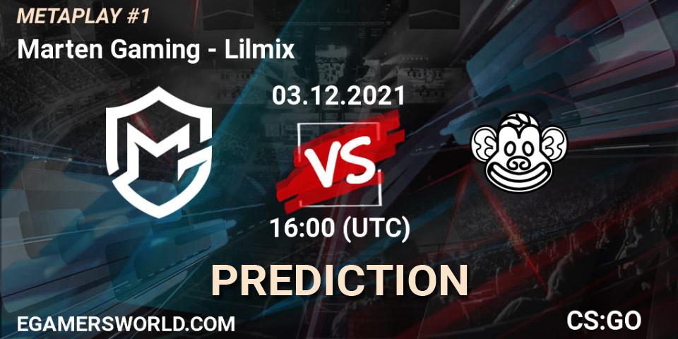 Marten Gaming vs Lilmix: Match Prediction. 03.12.2021 at 16:00, Counter-Strike (CS2), METAPLAY #1