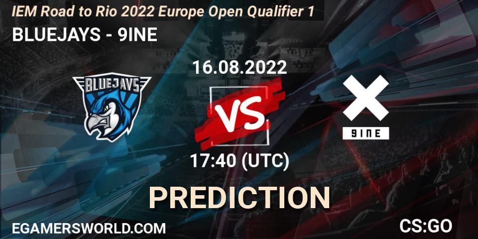 BLUEJAYS vs 9INE: Match Prediction. 16.08.2022 at 17:40, Counter-Strike (CS2), IEM Road to Rio 2022 Europe Open Qualifier 1
