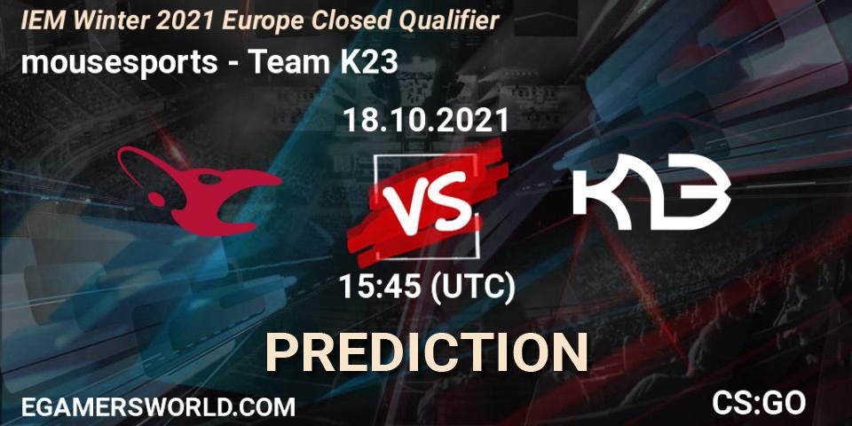 MOUZ vs Team K23: Match Prediction. 18.10.21, CS2 (CS:GO), IEM Winter 2021 Europe Closed Qualifier