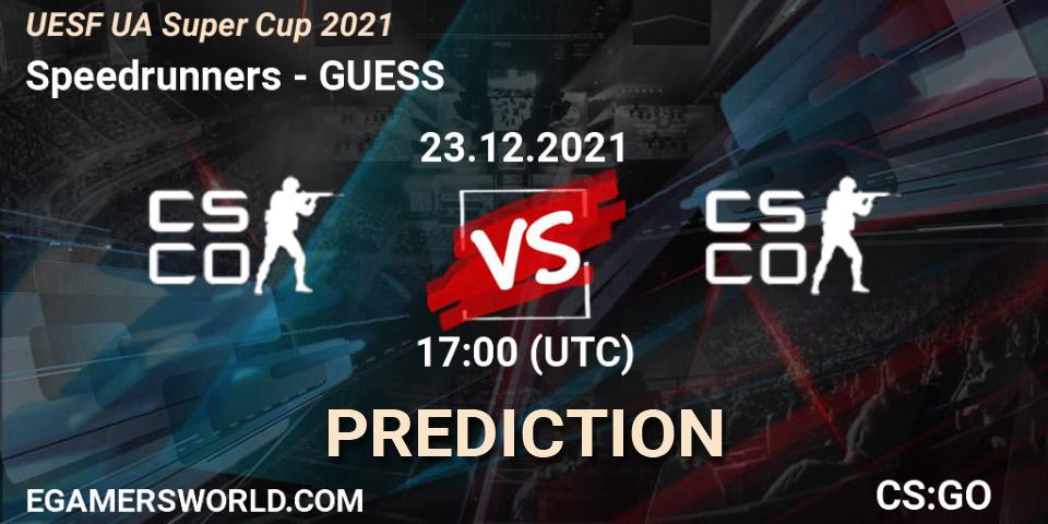 Speedrunners vs GUESS: Match Prediction. 23.12.2021 at 17:00, Counter-Strike (CS2), UESF Ukrainian Super Cup 2021