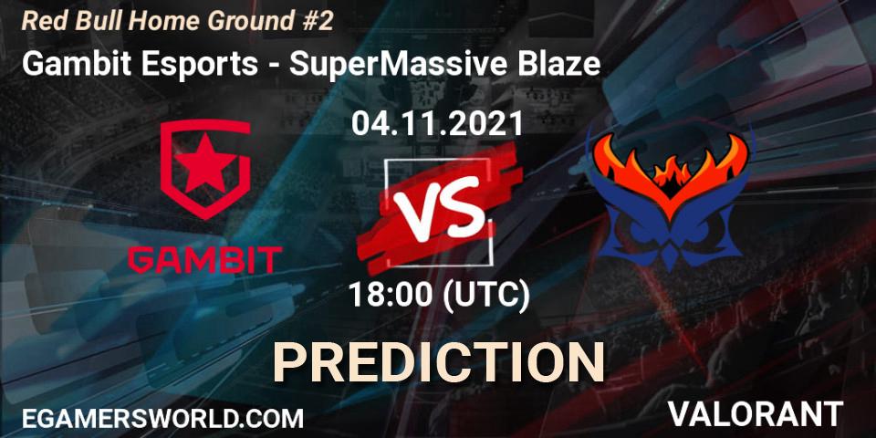 Gambit Esports vs SuperMassive Blaze: Match Prediction. 04.11.2021 at 17:00, VALORANT, Red Bull Home Ground #2