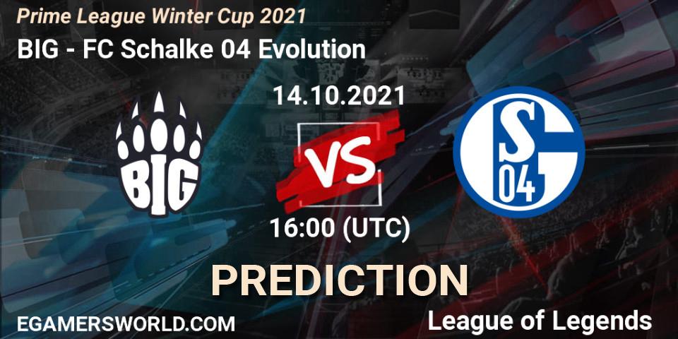 BIG vs FC Schalke 04 Evolution: Match Prediction. 14.10.2021 at 16:00, LoL, Prime League Winter Cup 2021