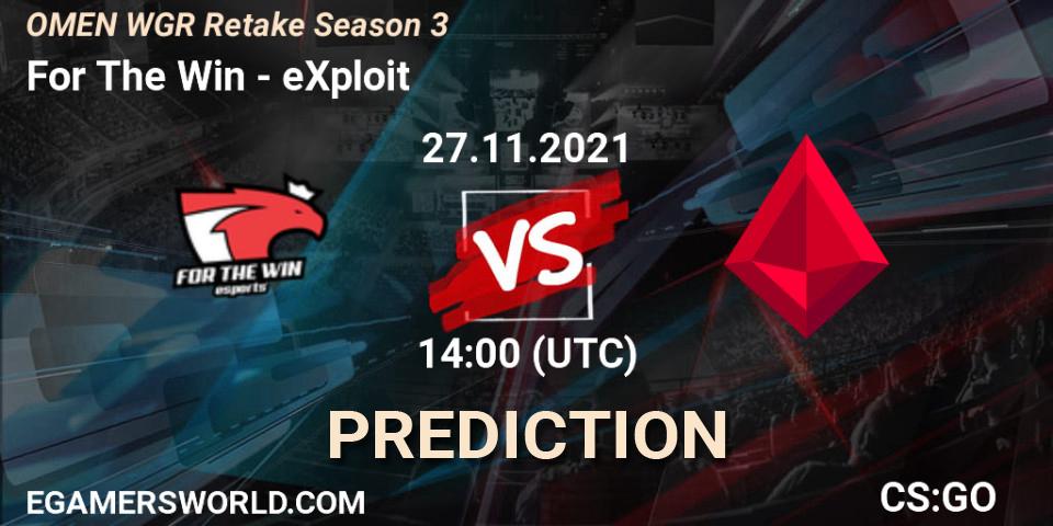 For The Win vs eXploit: Match Prediction. 27.11.2021 at 14:00, Counter-Strike (CS2), Circuito Retake Season 3