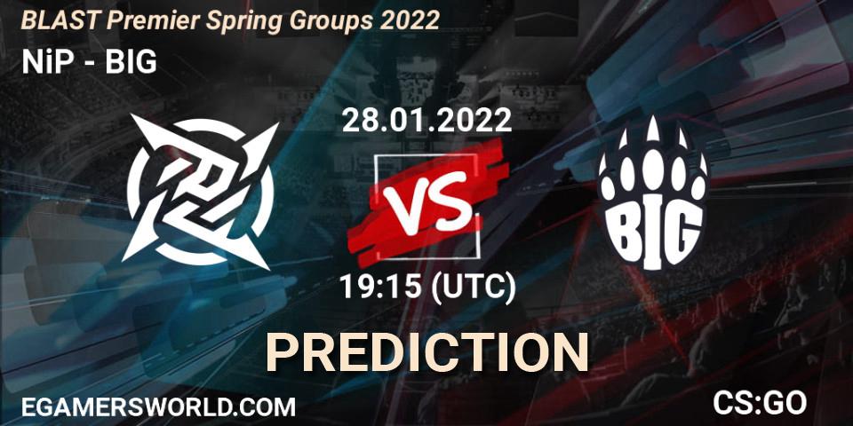 NiP vs BIG: Match Prediction. 28.01.2022 at 19:40, Counter-Strike (CS2), BLAST Premier Spring Groups 2022