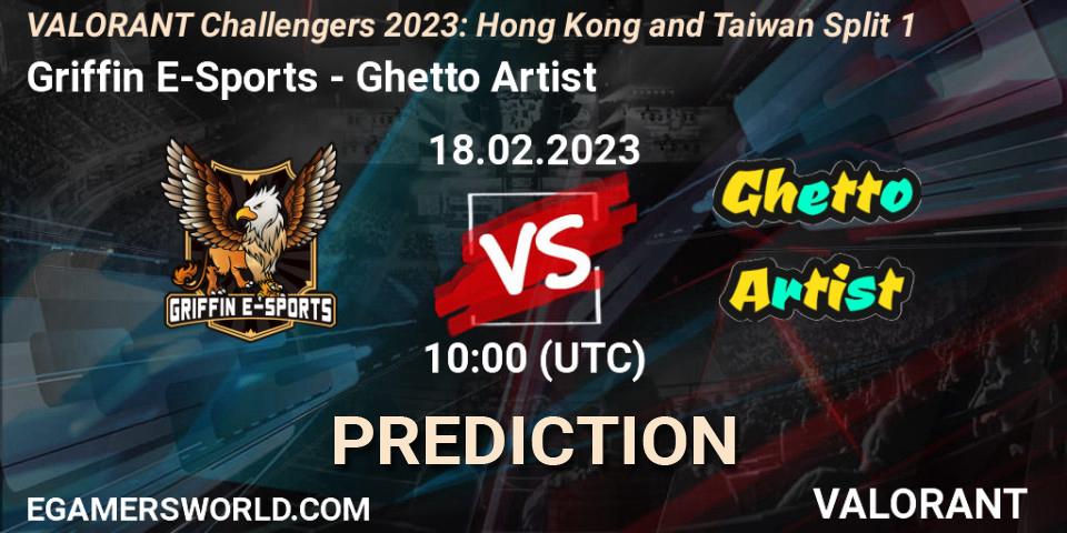 Griffin E-Sports vs Ghetto Artist: Match Prediction. 18.02.23, VALORANT, VALORANT Challengers 2023: Hong Kong and Taiwan Split 1