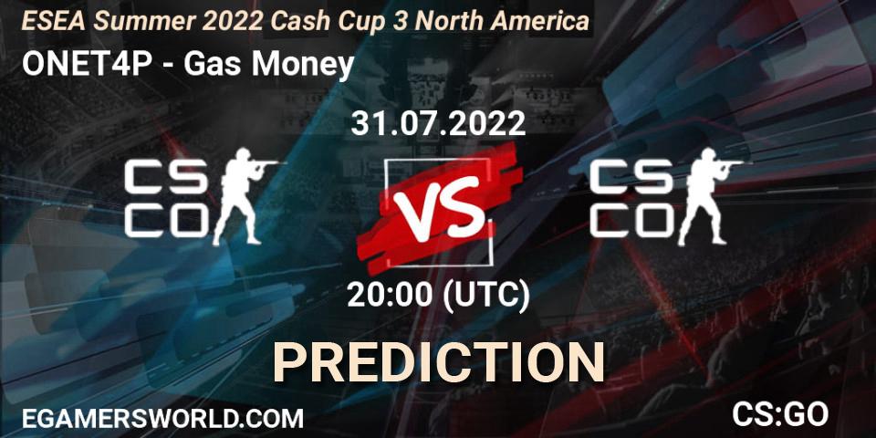 ONET4P vs Gas Money: Match Prediction. 31.07.2022 at 20:00, Counter-Strike (CS2), ESEA Cash Cup: North America - Summer 2022 #3