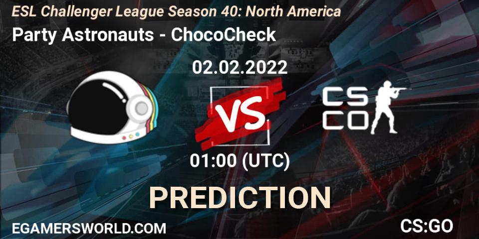 Party Astronauts vs ChocoCheck: Match Prediction. 02.02.2022 at 01:00, Counter-Strike (CS2), ESL Challenger League Season 40: North America
