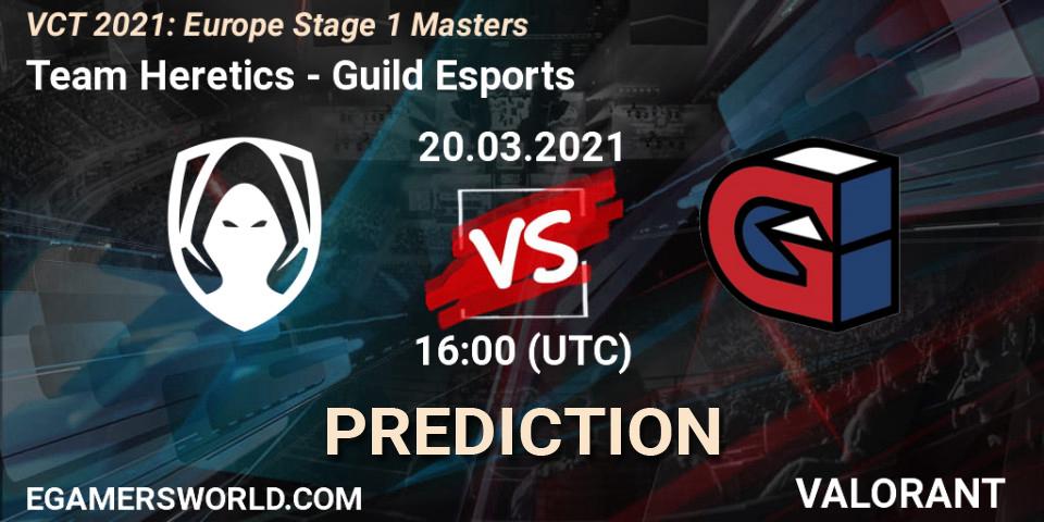 Team Heretics vs Guild Esports: Match Prediction. 20.03.2021 at 16:00, VALORANT, VCT 2021: Europe Stage 1 Masters