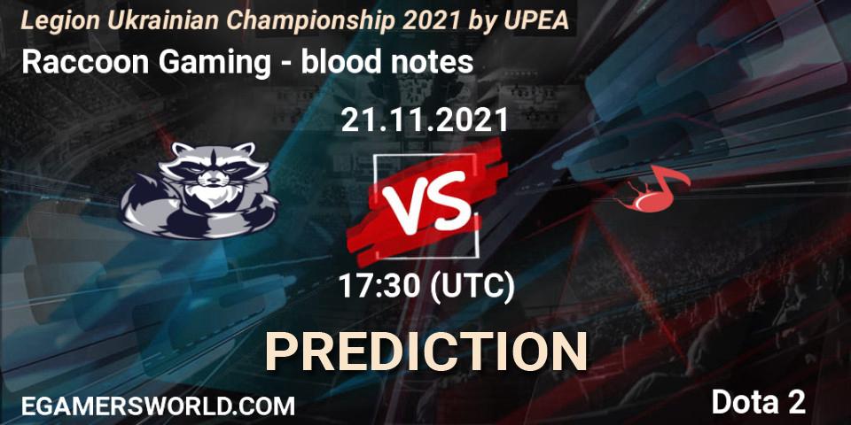Raccoon Gaming vs blood notes: Match Prediction. 21.11.2021 at 15:29, Dota 2, Legion Ukrainian Championship 2021 by UPEA