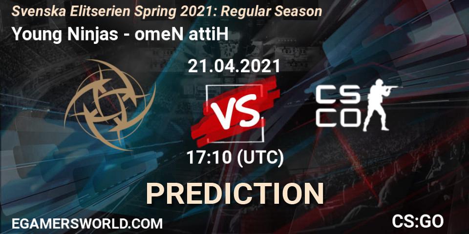 Young Ninjas vs omeN attiH: Match Prediction. 21.04.2021 at 17:10, Counter-Strike (CS2), Svenska Elitserien Spring 2021: Regular Season