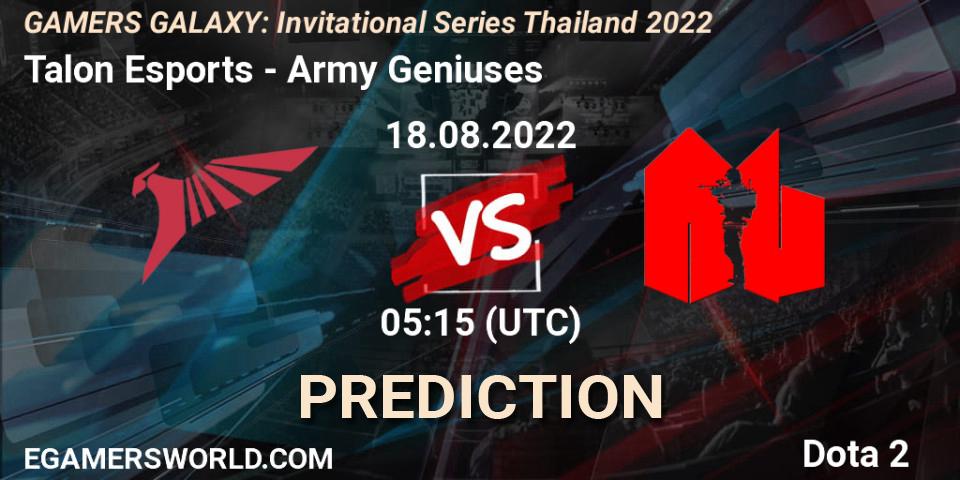 Talon Esports vs Army Geniuses: Match Prediction. 18.08.22, Dota 2, GAMERS GALAXY: Invitational Series Thailand 2022
