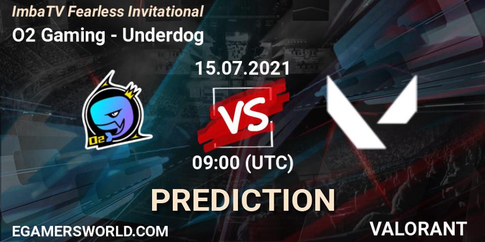 O2 Gaming vs Underdog: Match Prediction. 15.07.2021 at 09:00, VALORANT, ImbaTV Fearless Invitational