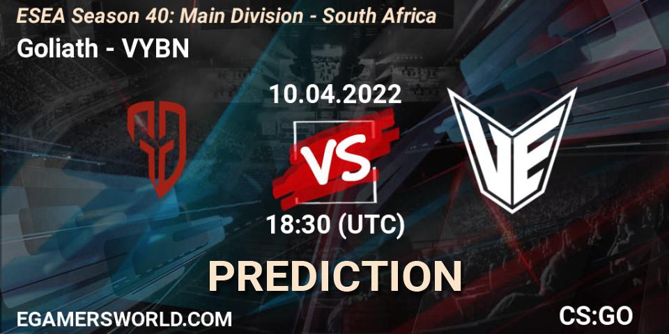 Goliath vs VYBN: Match Prediction. 11.04.2022 at 17:00, Counter-Strike (CS2), ESEA Season 40: Main Division - South Africa