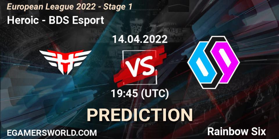 Heroic vs BDS Esport: Match Prediction. 14.04.2022 at 18:30, Rainbow Six, European League 2022 - Stage 1