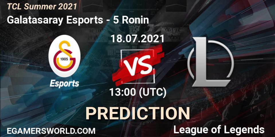 Galatasaray Esports vs 5 Ronin: Match Prediction. 18.07.2021 at 13:00, LoL, TCL Summer 2021
