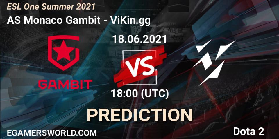 AS Monaco Gambit vs ViKin.gg: Match Prediction. 18.06.21, Dota 2, ESL One Summer 2021