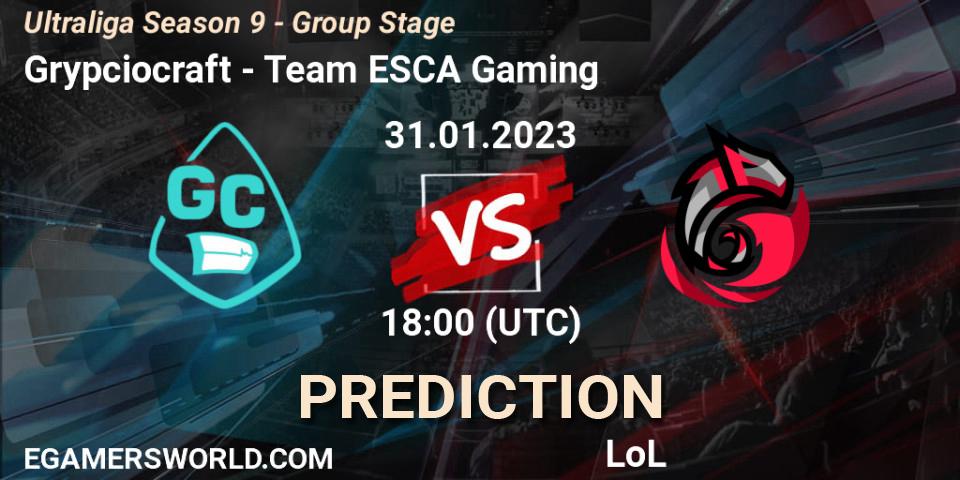 Grypciocraft vs Team ESCA Gaming: Match Prediction. 31.01.23, LoL, Ultraliga Season 9 - Group Stage