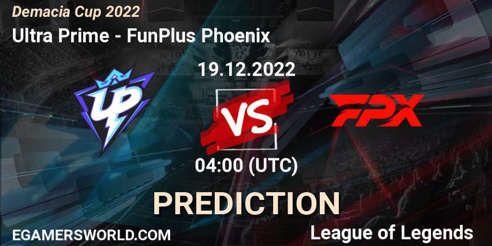 Ultra Prime vs FunPlus Phoenix: Match Prediction. 19.12.2022 at 04:00, LoL, Demacia Cup 2022