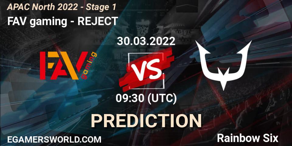 FAV gaming vs REJECT: Match Prediction. 30.03.2022 at 09:30, Rainbow Six, APAC North 2022 - Stage 1