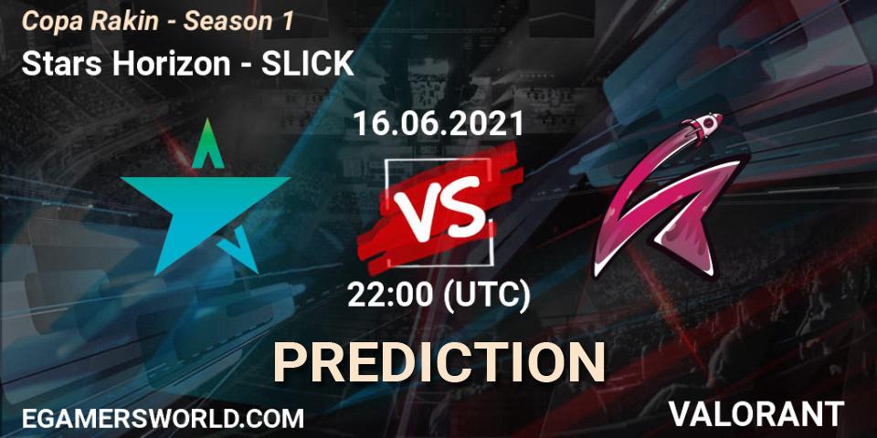 Stars Horizon vs SLICK: Match Prediction. 16.06.2021 at 22:00, VALORANT, Copa Rakin - Season 1