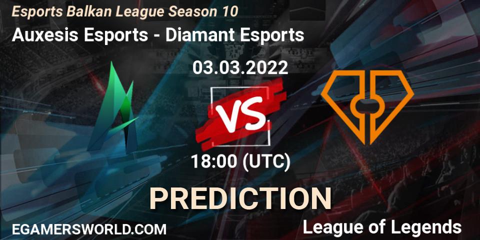 Auxesis Esports vs Diamant Esports: Match Prediction. 03.03.2022 at 18:00, LoL, Esports Balkan League Season 10