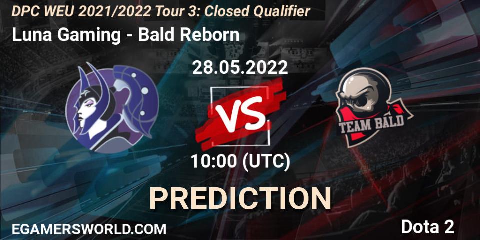 Luna Gaming vs Bald Reborn: Match Prediction. 28.05.2022 at 14:30, Dota 2, DPC WEU 2021/2022 Tour 3: Closed Qualifier