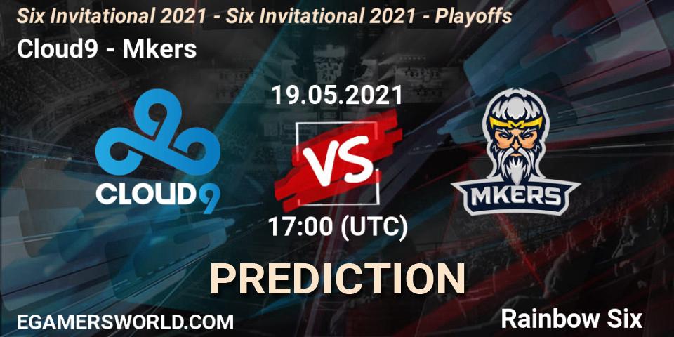 Cloud9 vs Mkers: Match Prediction. 19.05.2021 at 16:35, Rainbow Six, Six Invitational 2021 - Six Invitational 2021 - Playoffs