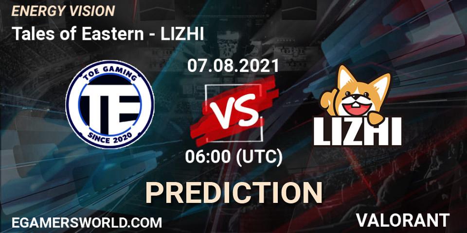 Tales of Eastern vs LIZHI: Match Prediction. 07.08.2021 at 06:00, VALORANT, ENERGY VISION