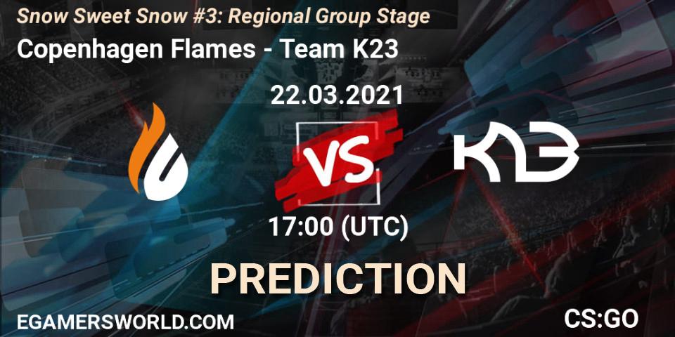 Copenhagen Flames vs Team K23: Match Prediction. 22.03.2021 at 18:50, Counter-Strike (CS2), Snow Sweet Snow #3: Regional Group Stage