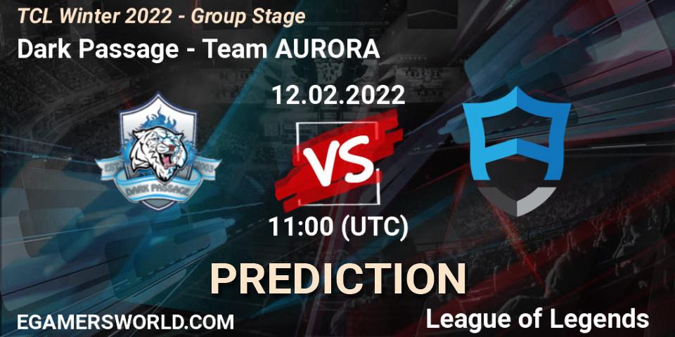 Dark Passage vs Team AURORA: Match Prediction. 12.02.2022 at 11:00, LoL, TCL Winter 2022 - Group Stage