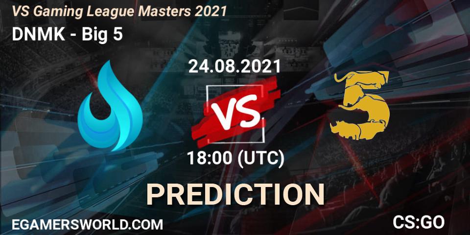 DNMK vs Big 5: Match Prediction. 24.08.2021 at 18:00, Counter-Strike (CS2), VS Gaming League Masters 2021