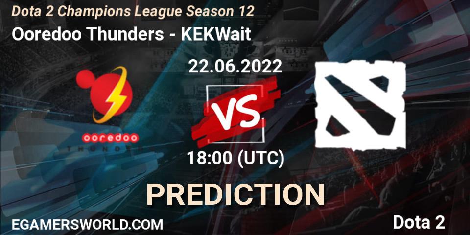 Ooredoo Thunders vs KEKWait: Match Prediction. 22.06.2022 at 18:00, Dota 2, Dota 2 Champions League Season 12