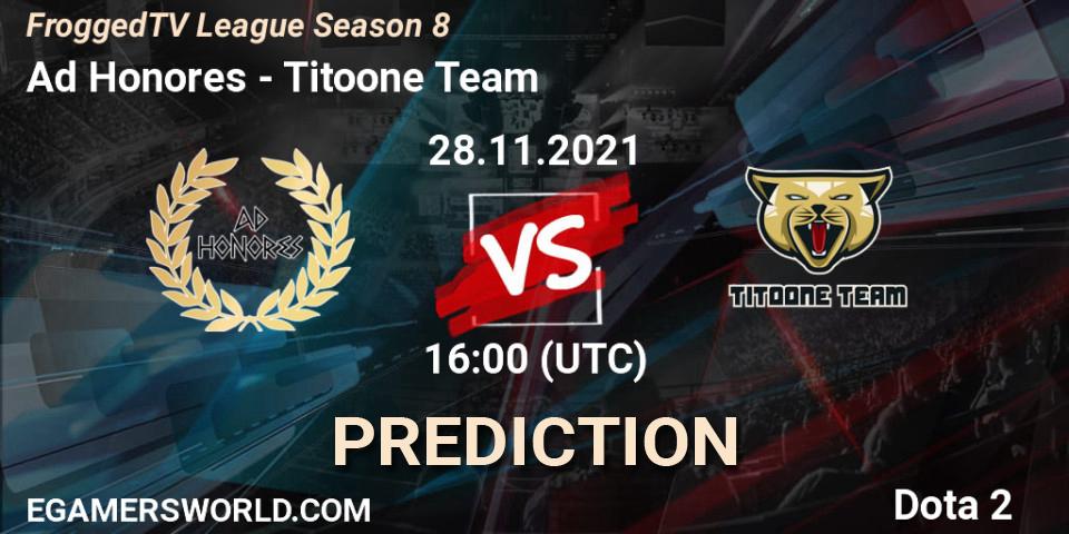 Ad Honores vs Titoone Team: Match Prediction. 28.11.2021 at 16:01, Dota 2, FroggedTV League Season 8