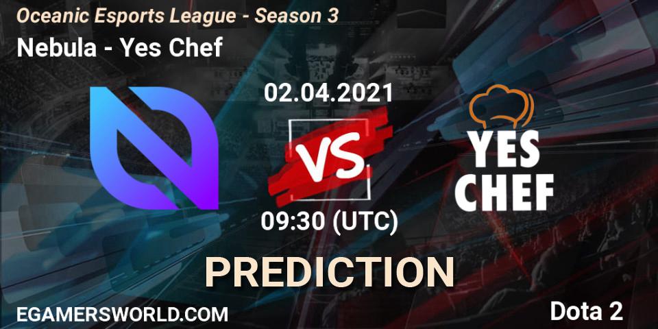 Nebula vs Yes Chef: Match Prediction. 02.04.2021 at 09:30, Dota 2, Oceanic Esports League - Season 3