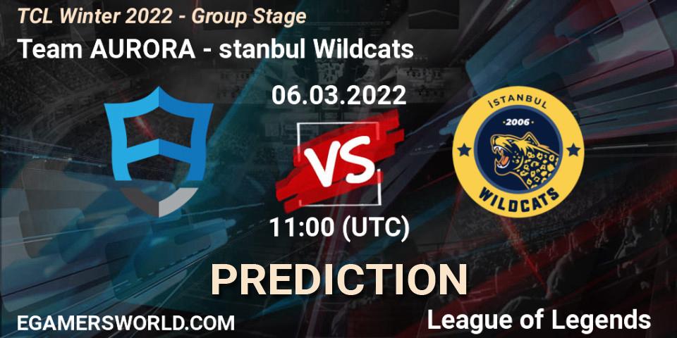 Team AURORA vs İstanbul Wildcats: Match Prediction. 06.03.2022 at 11:00, LoL, TCL Winter 2022 - Group Stage