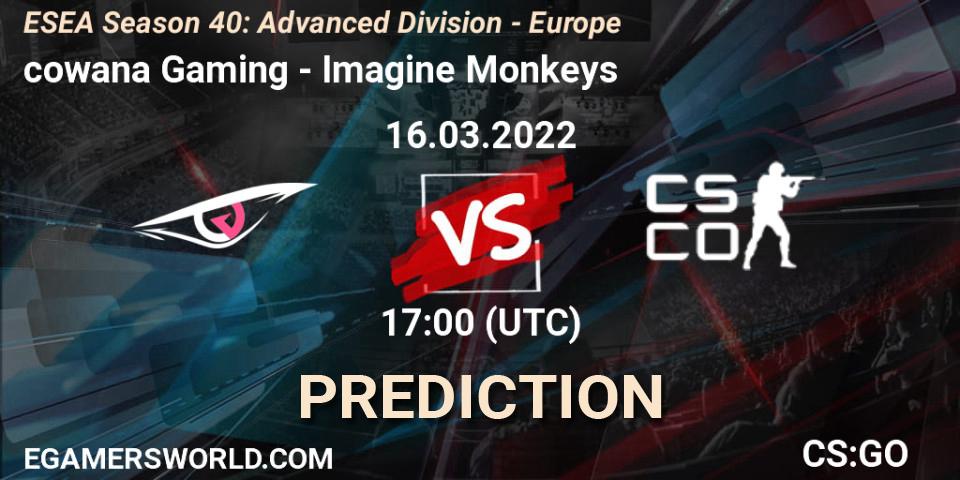 cowana Gaming vs Imagine Monkeys: Match Prediction. 16.03.2022 at 17:00, Counter-Strike (CS2), ESEA Season 40: Advanced Division - Europe