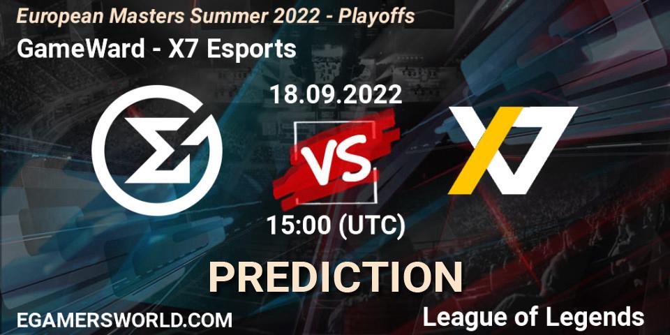 GameWard vs X7 Esports: Match Prediction. 15.09.2022 at 15:00, LoL, European Masters Summer 2022 - Playoffs