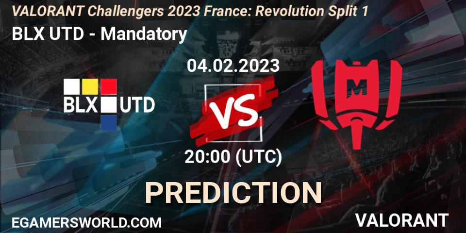 BLX UTD vs Mandatory: Match Prediction. 04.02.23, VALORANT, VALORANT Challengers 2023 France: Revolution Split 1