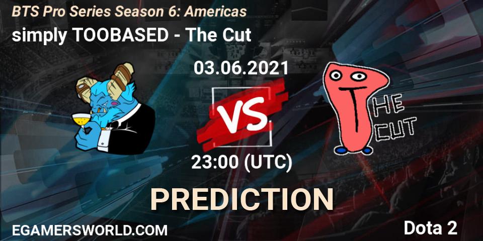 simply TOOBASED vs The Cut: Match Prediction. 03.06.2021 at 22:15, Dota 2, BTS Pro Series Season 6: Americas
