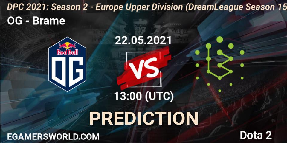 OG vs Brame: Match Prediction. 22.05.2021 at 12:56, Dota 2, DPC 2021: Season 2 - Europe Upper Division (DreamLeague Season 15)