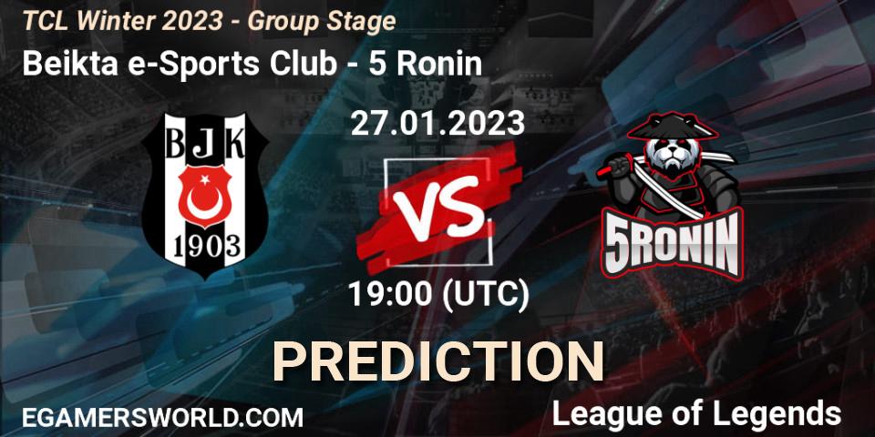 Beşiktaş e-Sports Club vs 5 Ronin: Match Prediction. 27.01.2023 at 18:30, LoL, TCL Winter 2023 - Group Stage