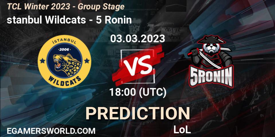 İstanbul Wildcats vs 5 Ronin: Match Prediction. 10.03.2023 at 18:00, LoL, TCL Winter 2023 - Group Stage