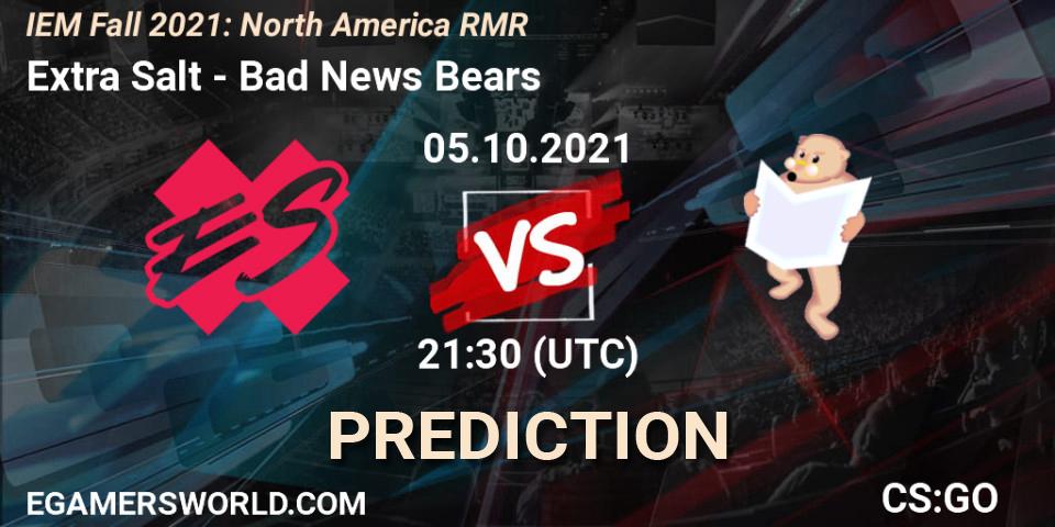 Extra Salt vs Bad News Bears: Match Prediction. 05.10.2021 at 21:30, Counter-Strike (CS2), IEM Fall 2021: North America RMR