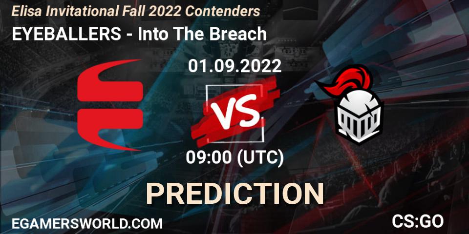EYEBALLERS vs Into The Breach: Match Prediction. 01.09.2022 at 09:00, Counter-Strike (CS2), Elisa Invitational Fall 2022 Contenders