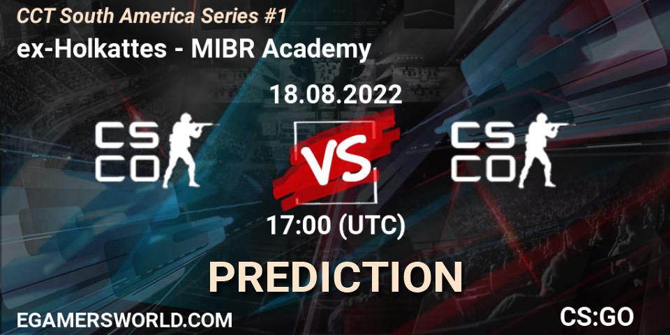 ex-Holkattes vs MIBR Academy: Match Prediction. 18.08.2022 at 17:40, Counter-Strike (CS2), CCT South America Series #1