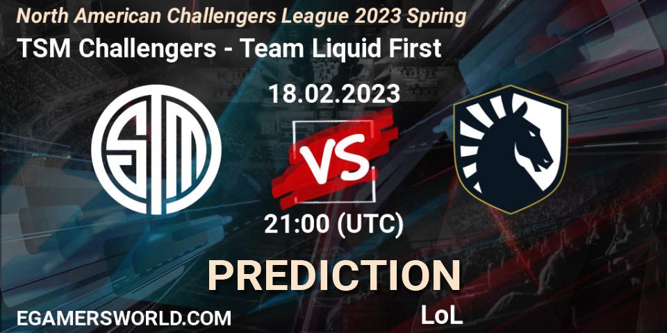 TSM Challengers vs Team Liquid First: Match Prediction. 18.02.2023 at 21:00, LoL, NACL 2023 Spring - Group Stage
