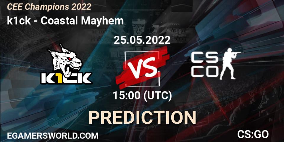k1ck vs Coastal Mayhem: Match Prediction. 25.05.22, CS2 (CS:GO), CEE Champions 2022