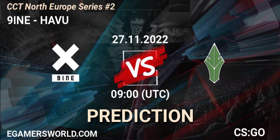9INE vs HAVU: Match Prediction. 27.11.22, CS2 (CS:GO), CCT North Europe Series #2